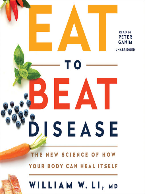 Nimiön Eat to Beat Disease lisätiedot, tekijä William W Li - Odotuslista